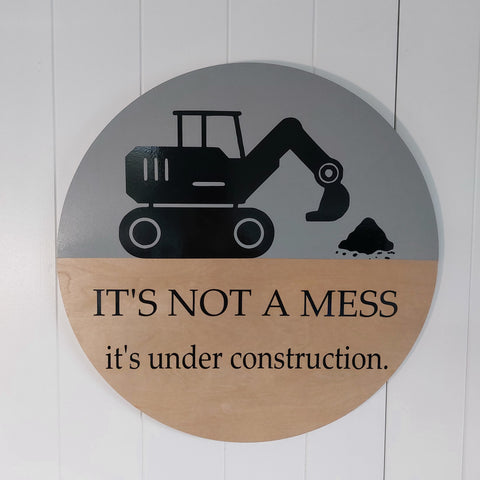It's not a mess...it's under construction.